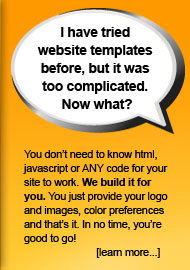 I've tried website templates before, but it was too complicated. Now what?